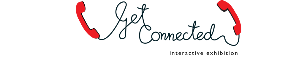 Get Connected. Interactive exibition